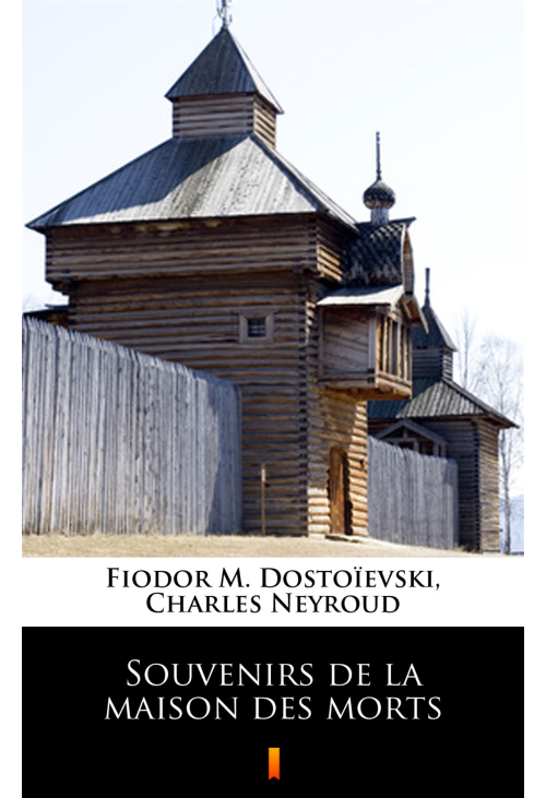 Souvenirs de la maison des morts