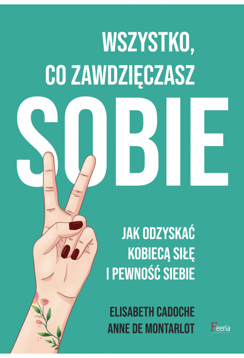 Wszystko co zawdzięczasz sobie