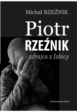 Piotr Rzeźnik - Zdrajca z...