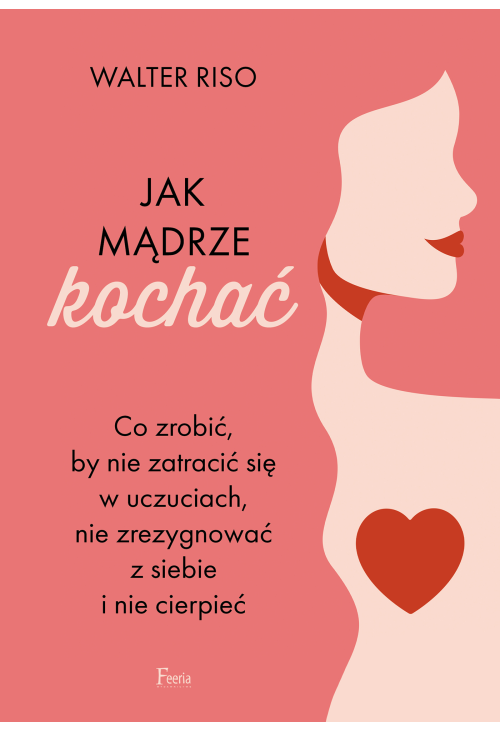 Jak mądrze kochać