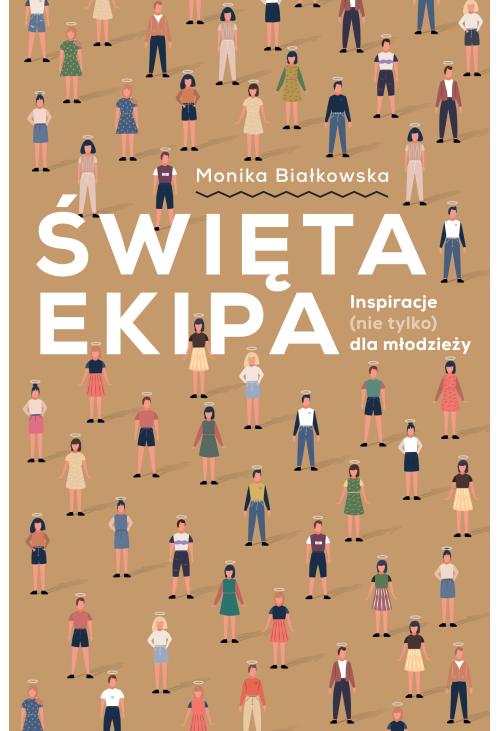 Święta Ekipa. Inspiracje (nie tylko) dla młodzieży