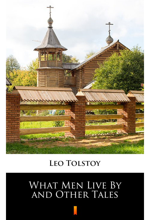 What Men Live By and Other Tales