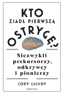 Kto zjadł pierwszą ostrygę?