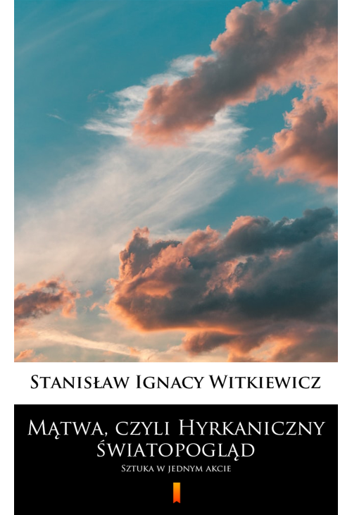 Mątwa, czyli Hyrkaniczny światopogląd