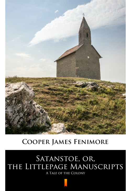 Satanstoe, or, the Littlepage Manuscripts