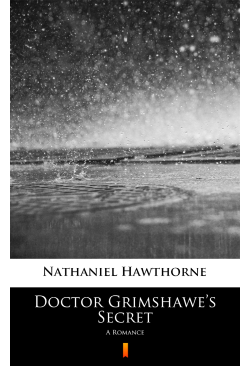 Doctor Grimshawe’s Secret