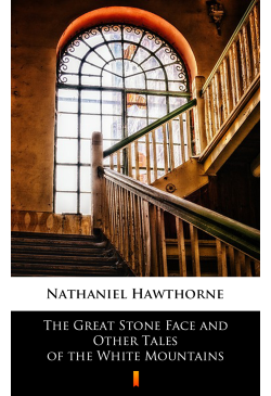 The Great Stone Face and...