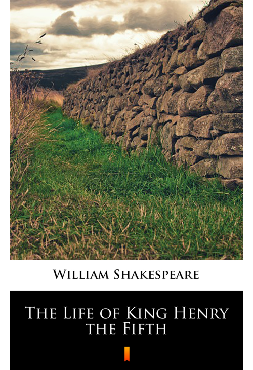 The Life of King Henry the Fifth