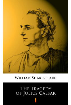 The Tragedy of Julius Caesar