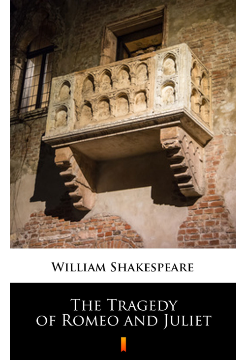 The Tragedy of Romeo and Juliet