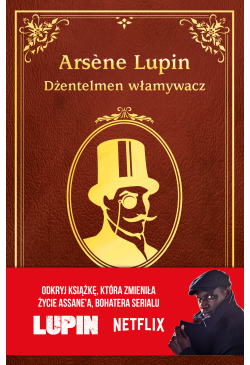 Arsène Lupin. Dżentelmen...