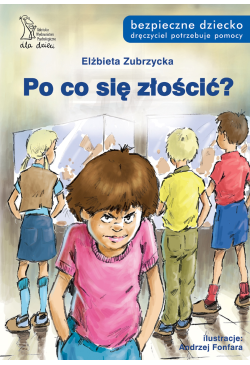 Po co się złościć?