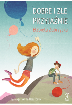 Dobre i złe przyjaźnie