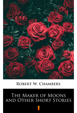 The Maker of Moons and...
