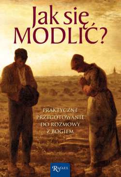 Jak się modlić?