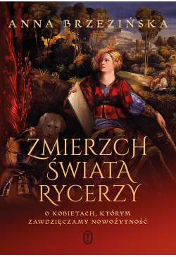 Zmierzch świata rycerzy