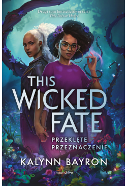 This Wicked Fate. Przeklęte...