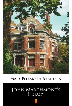 John Marchmont’s Legacy