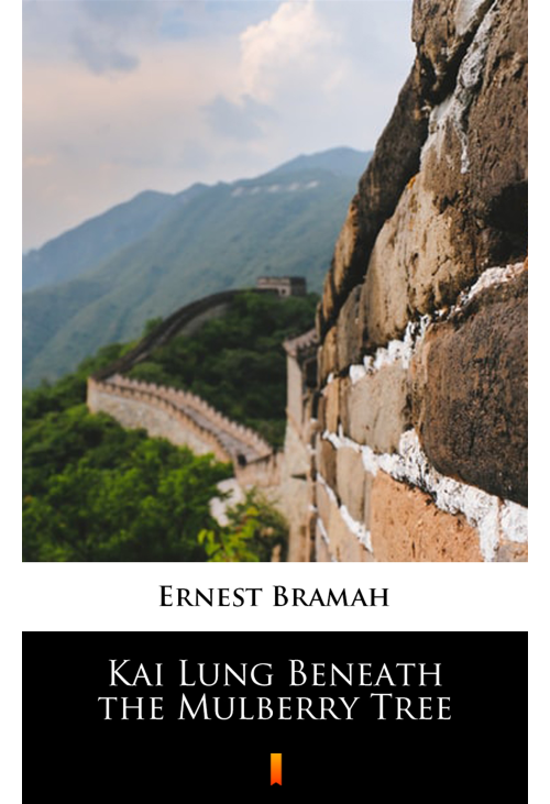 Kai Lung Beneath the Mulberry Tree