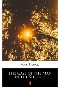 The Case of the Man in the...