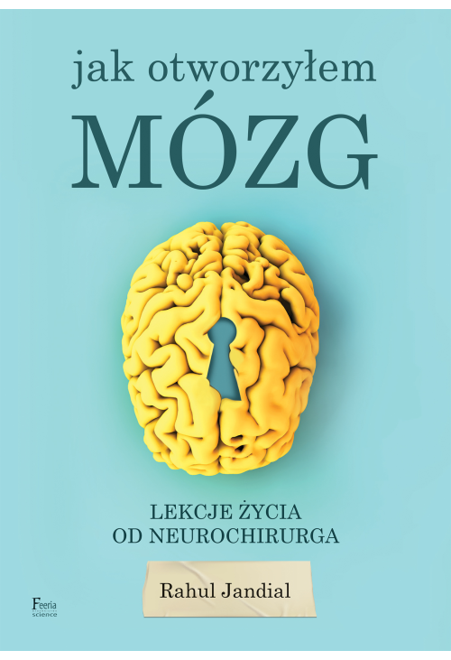 Jak otworzyłem mózg.