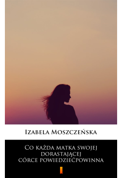 Co każda matka swojej...