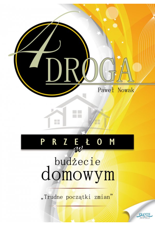 CZWARTA DROGA. Przełom w budżecie domowym.