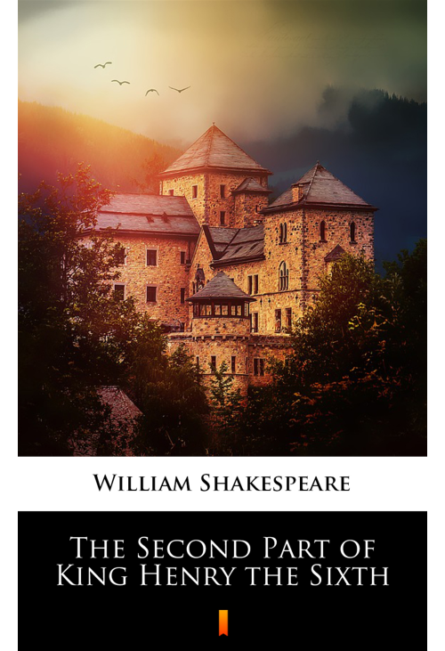 The Second Part of King Henry the Sixth