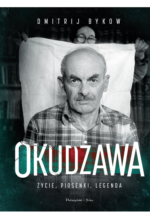 Okudżawa. Życie, piosenki, legenda