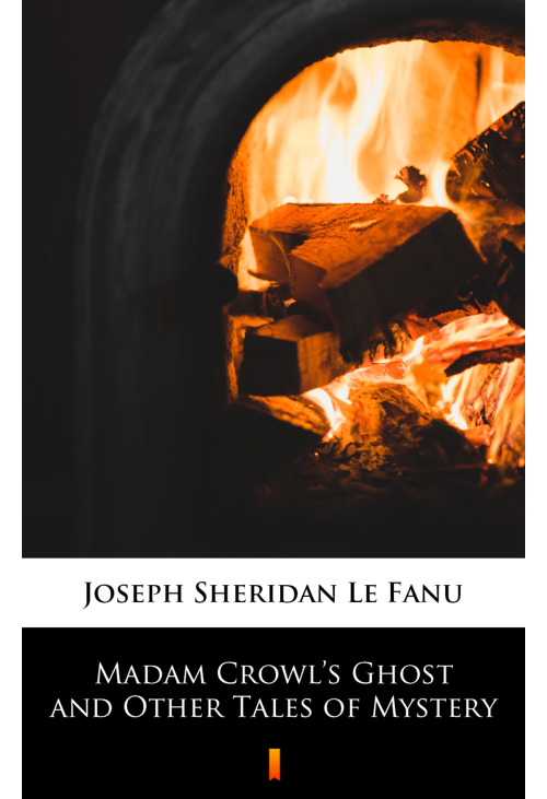 Madam Crowl’s Ghost and Other Tales of Mystery