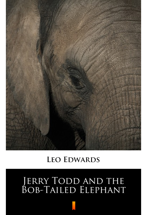 Jerry Todd and the Bob-Tailed Elephant
