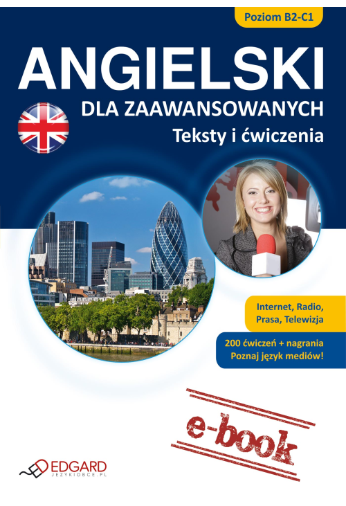 ANGIELSKI dla zaawansowanych Teksty i ćwiczenia