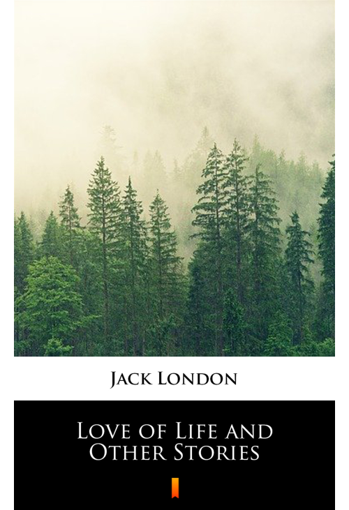 Love of Life and Other Stories