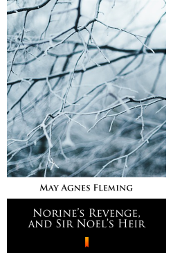 Norine’s Revenge, and Sir...