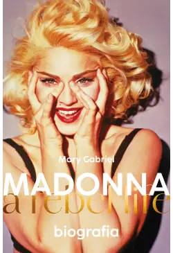 Madonna. A rebel life....
