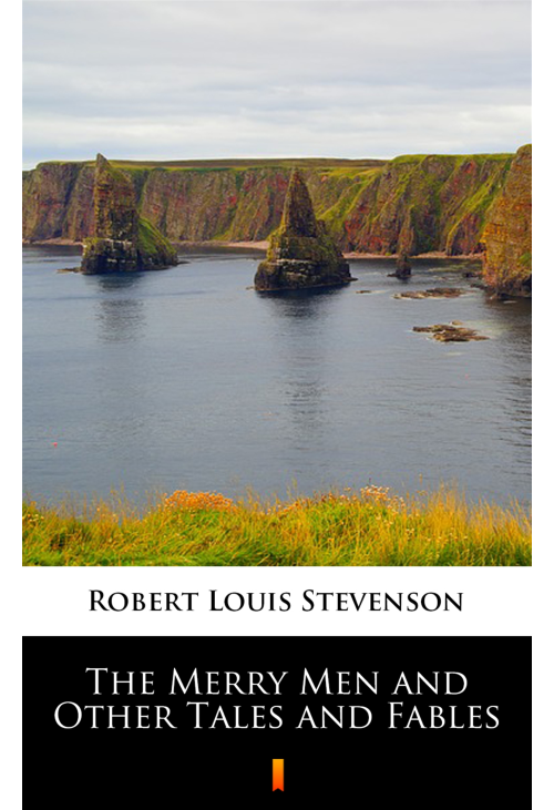 The Merry Men and Other Tales and Fables