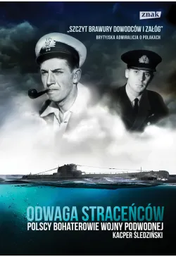 Odwaga straceńców. Polscy...