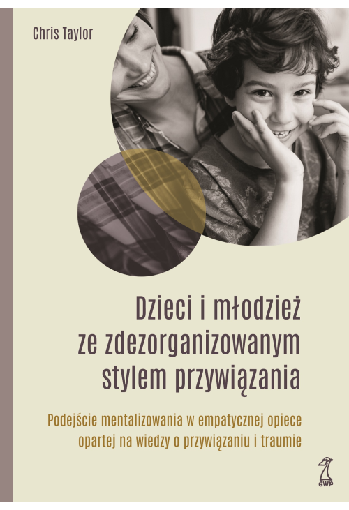 DZIECI I MŁODZIEŻ ZE ZDEZORGANIZOWANYM STYLEM PRZYWIĄZANIA