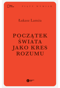 Początek świata jako kres...