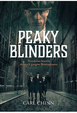 Peaky Blinders. Prawdziwa...
