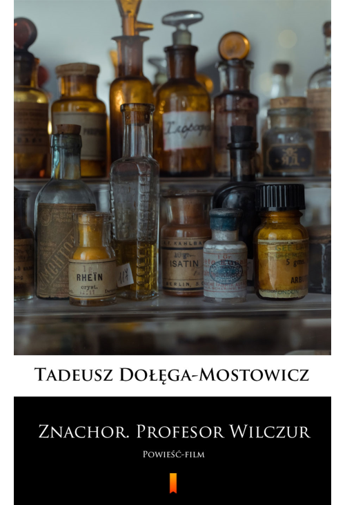 Znachor. Profesor Wilczur