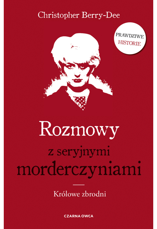Rozmowy z seryjnymi morderczyniami.