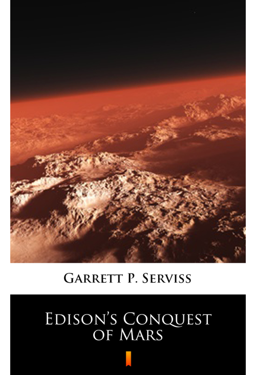 Edison’s Conquest of Mars