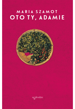 Oto ty, Adamie
