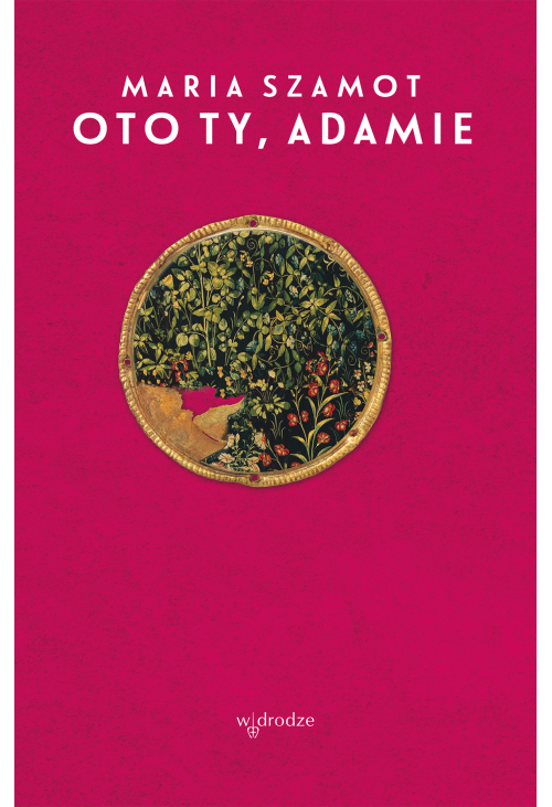 Oto ty, Adamie