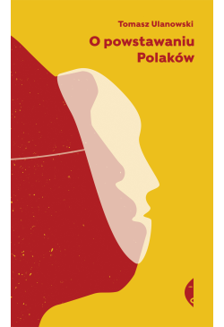 O powstawaniu Polaków
