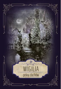 Wigilia pełna duchów.