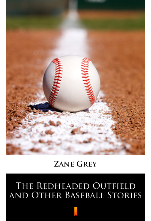 The Redheaded Outfield and Other Baseball Stories