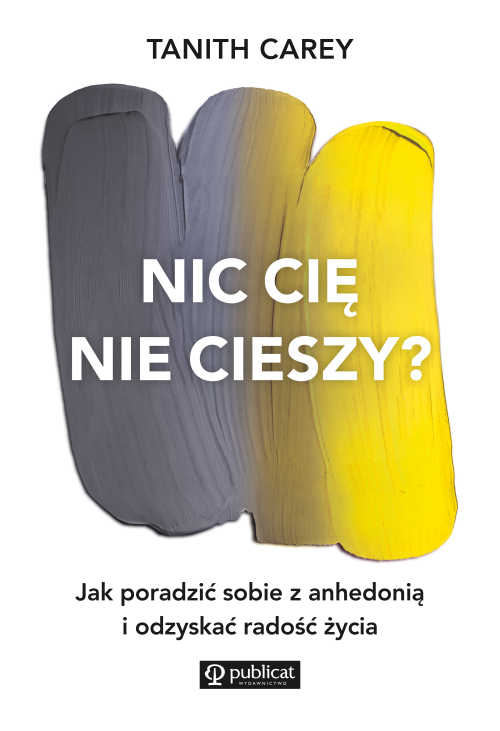 Nic cię nie cieszy?