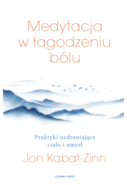 Medytacja w łagodzeniu bólu